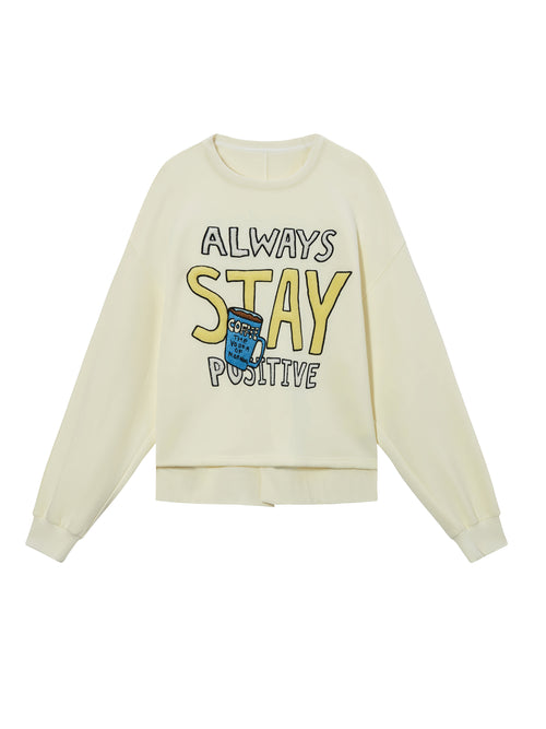 Always Stay Positive' Sweatshirt